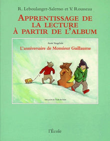 Apprentissage de la lecture à partir de l'album "L'Anniversaire de Monsieur Guillaume"