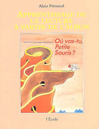 Apprentissage, où vas-tu petite souris ?