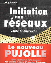 Initiation aux réseaux : cours et exercices