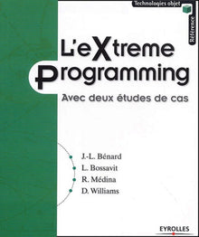 L'Extreme Programming : Avec deux études de cas