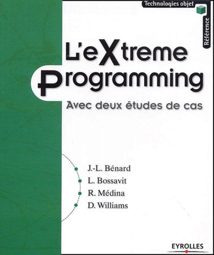 L'Extreme Programming : Avec deux études de cas