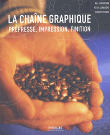 La chaîne graphique prépresse, impression, finition