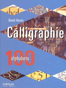 Calligraphie: 100 alphabets