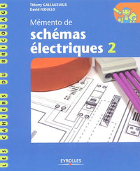 Mémento de schémas électriques: Tome 2