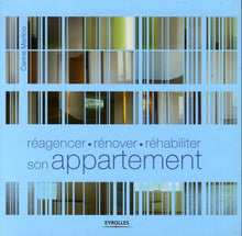 Réagencer, rénover, réhabiliter son appartement