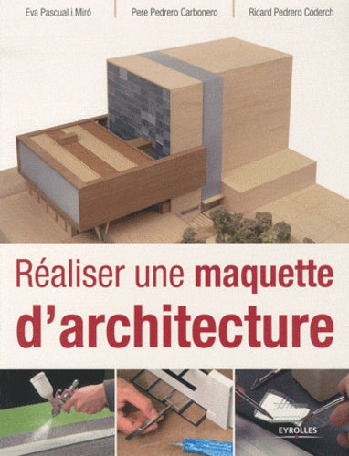 Réaliser une maquette d'architecture