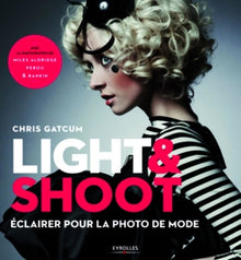 Light et Shoot: Eclairer pour la photo de mode.