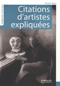 Citations d'artistes expliquées: La voix des créateurs, les voies de la création