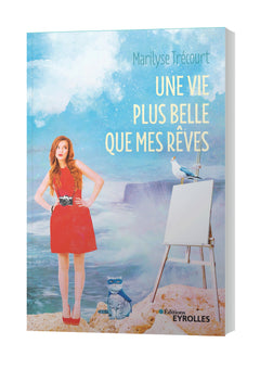 Une vie plus belle que mes rêves