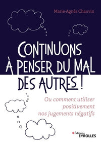 continuons à penser du mal des autres !