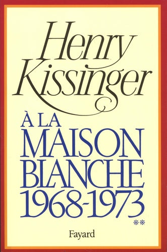 A la Maison-Blanche, 1968-1973, tome 2
