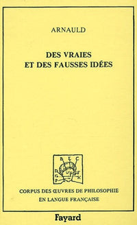 Des vraies et des fausses idées (1683)