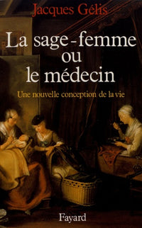 La sage-femme ou le médecin