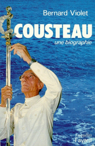 Cousteau: Une biographie