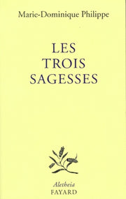 Les trois sagesses : entretiens avec Frédéric Lenoir