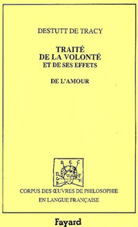 Traité de la volonté et de ses effets. De l'amour