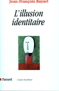 L'Illusion identitaire