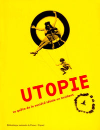 Utopie. la quête de la société idéale