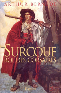 Surcouf: Roi des corsaires