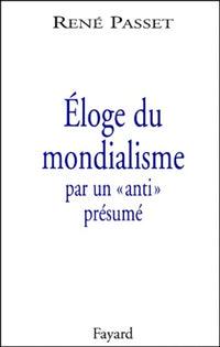 Éloge du mondialisme par un «anti» présumé