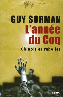 L'année du Coq: Chinois et rebelles