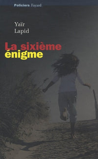 La sixième énigme