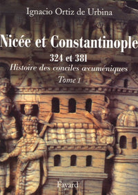 Nicée et Constantinople 324 et 381