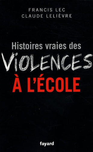 Histoires vraies des violences à l'école
