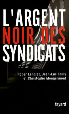 L'argent noir des syndicats