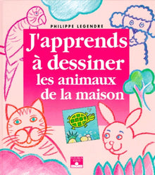 DESSINER LES ANIMAUX DE LA MAISON