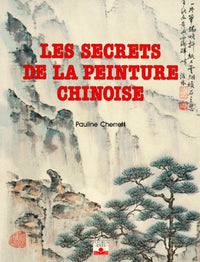Les secrets de la peinture chinoise