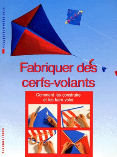 Fabriquer des cerfs-volants