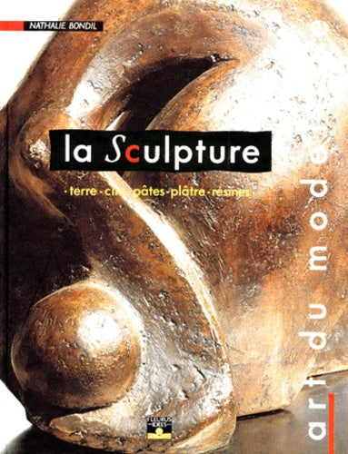 La sculpture, art du modelage
