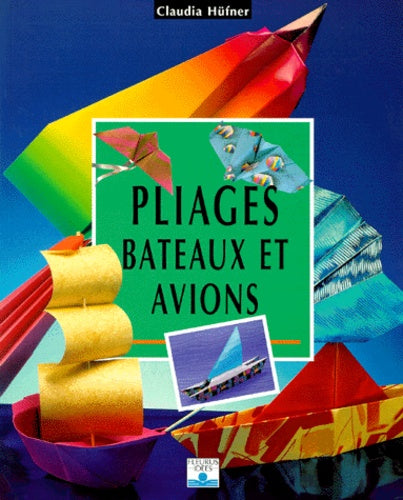 Pliages : Bateaux et avions