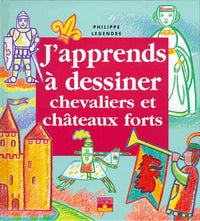 DESSINER LES CHEVALIERS ET CHATEAUX FORTS