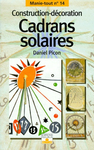 Cadrans solaires : Construction, décoration