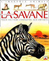 Les Animaux de la savane : Pour les faire connaître aux enfants