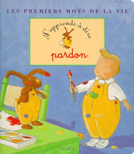 J'apprends a dire pardon