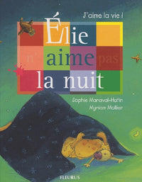 Elie n'aime pas la nuit