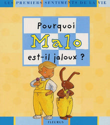 Pourquoi Malo est-il jaloux ?