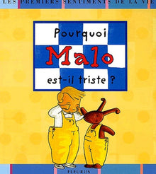 Pourquoi Malo est-il triste ?