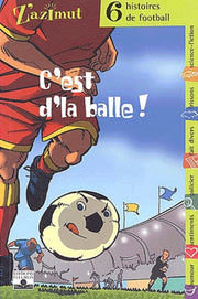 C'est d'la balle !