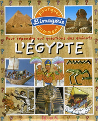 L'Egypte: Pour répondre aux questions des enfants