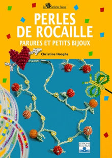 Perles de rocaille, parures et petits bijoux
