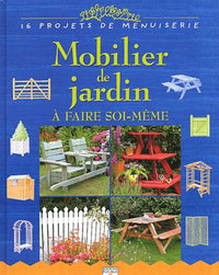 MOBILIER DE JARDIN A FAIRE SOI MEME
