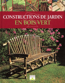 CONSTRUCTIONS JARDIN EN BOIS VERT