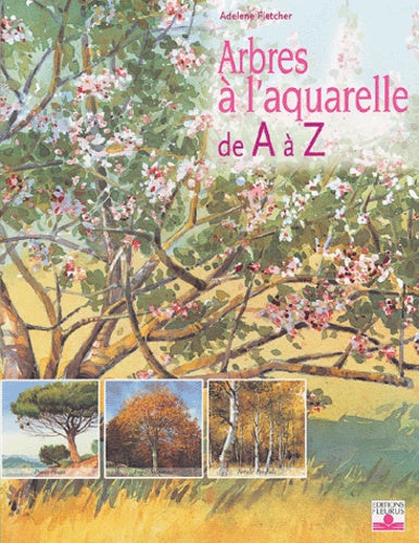 Arbres à l aquarelle de A à Z