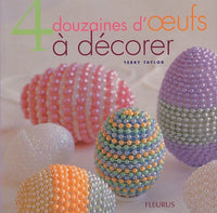 Art et techniques : 4 douzaines d'oeufs à décorer