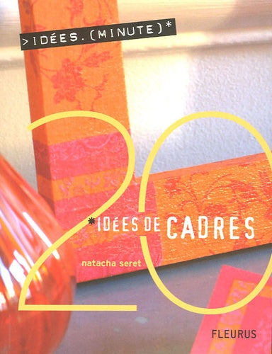 Cadres - 20 idées minutes