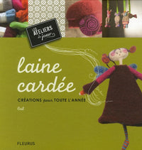 Laine cardée: Créations pour toute l'année